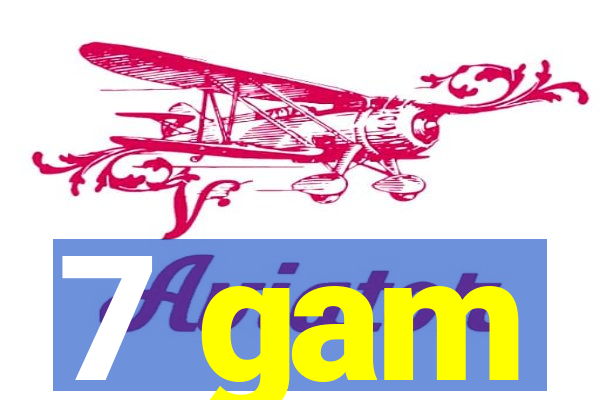 7 gam